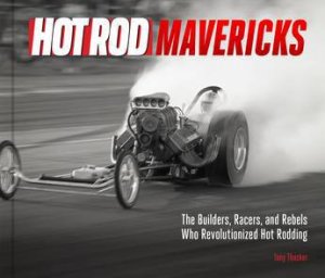 HOT ROD Mavericks by Tony Thacker