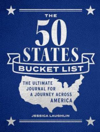 The 50 States Bucket List by Unknown