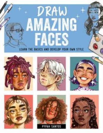 Drawing Amazing Faces by Pypah Santos