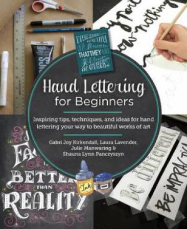 Hand Lettering for Beginners by Gabri Joy Kirkendall & Laura Lavender