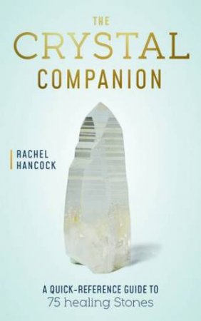 The Crystal Companion by Rachel Hancock