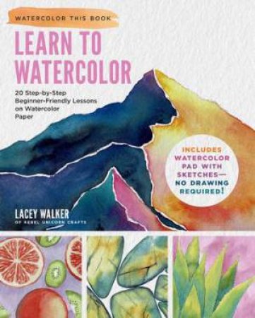 Learn to Watercolor by Lacey Walker