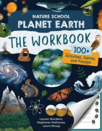 Planet Earth The Workbook (Nature School) by Lauren Giordano & Laura Stroup & Stephanie Hathaway