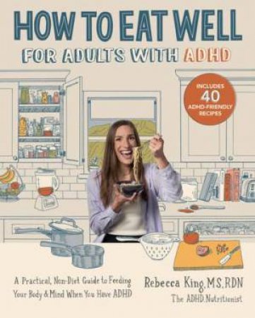 How to Eat Well for Adults with ADHD by Rebecca King