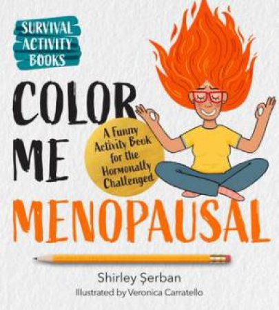 Color Me Menopausal by Shirley Serban