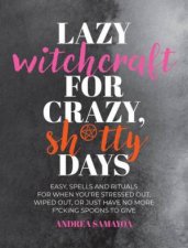 Lazy Witchcraft for Crazy Shtty Days