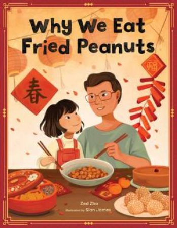 Why We Eat Fried Peanuts by Zed Zha & Sian James