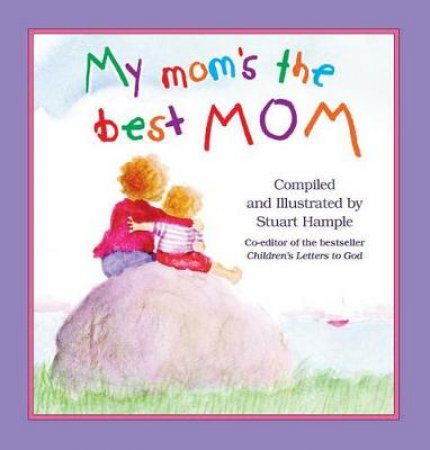 My Mom's The Best Mom by Stuart Hample