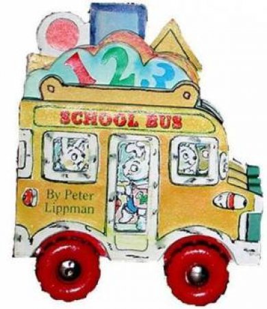 Mini Wheels: School Bus by Peter Lippman