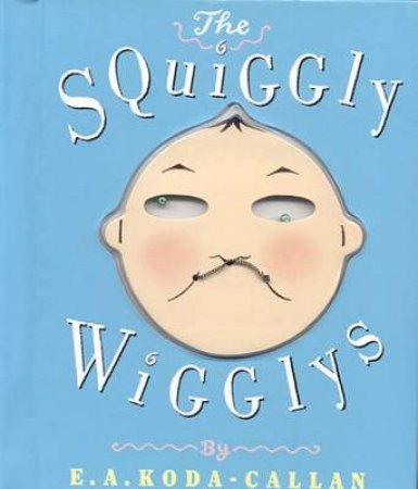 The Squiggly Wigglys by Elizabeth Coda Callan