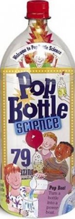 Pop Bottle Science by Lyn Brunelle