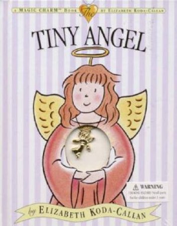 The Tiny Angel by Elizabeth Koda-Callan