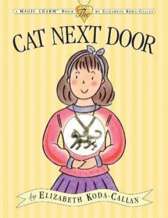 The Cat Next Door by Elizabeth Koda-Callan