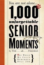 1000 Most Unforgettable Senior Moments