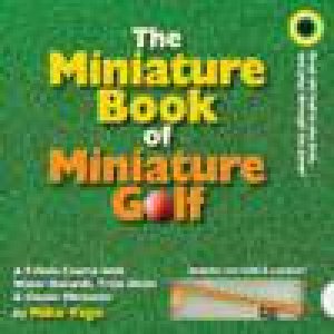 Miniature Book of Miniature Golf by Mike Vago