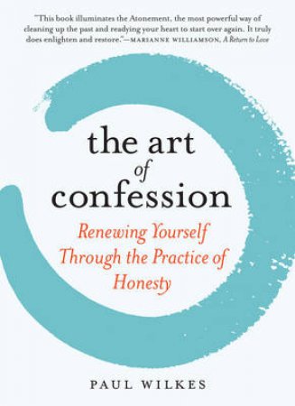 The Art of Confession by Paul Wilkes