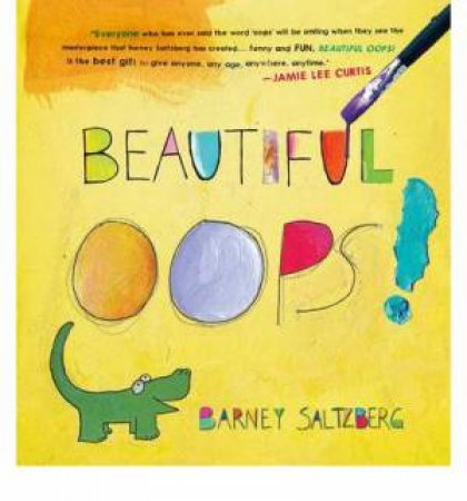 Beautiful Oops! by Barney Saltzberg