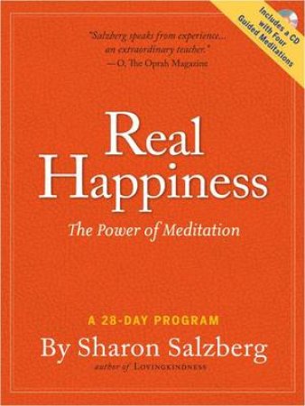 Real Happiness: Learn the Power of Meditation by Sharon Salzberg