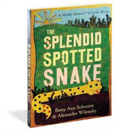 The Splendid Spotted Snake by Betty Schwartz