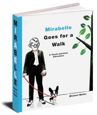 Mirabelle Goes For A Walk by Michael Muller