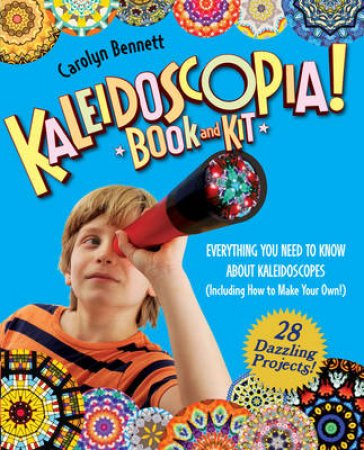 Kaleidoscopia Book and Kit by Bennett