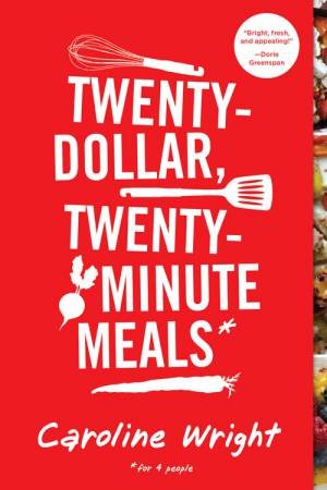 TwentyDollar, TwentyMinute Meals by Wright