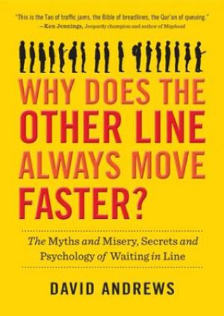 Why Does The Other Line Always Move Faster? by David Andrews