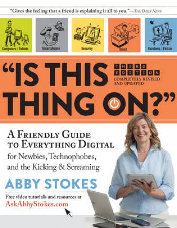 Is This Thing On? - Revised and Updated Ed. by Abby Stokes