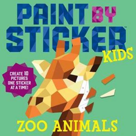 Paint By Sticker Kids: Zoo Animals by Various