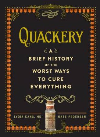 Quackery by Lydia Kang & Nate Pedersen