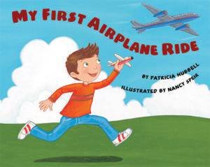 My First Airplane Ride by Patricia Hubbell