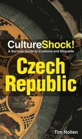 CultureShock! Czech Republic by Tim Nollen