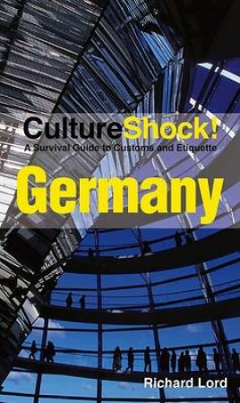 CultureShock! Germany by Richard Lord