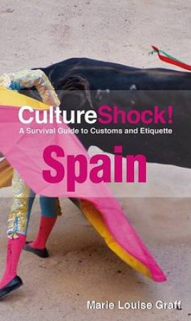 CultureShock! Spain by Mary Louise Graff