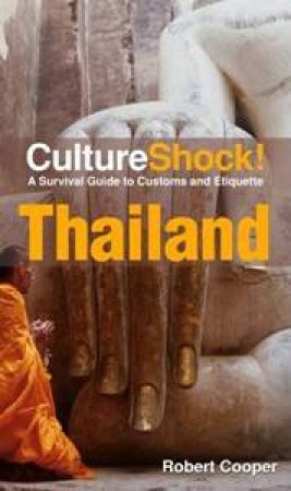 Culture Shock: Thailand: A Survival Guid to Customs and Etiquette by Robert Cooper