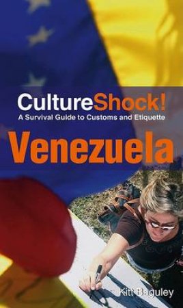 CultureShock! Venezuela by Kitt Baguley