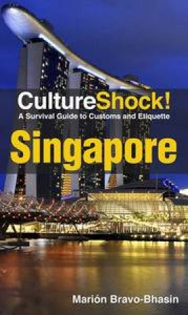 Culture Shock: Singapore 2012 by Marion Bravo-Bhasin