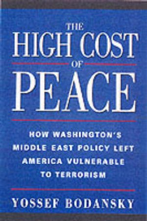 The High Cost Of Peace by Yossef Bodansky