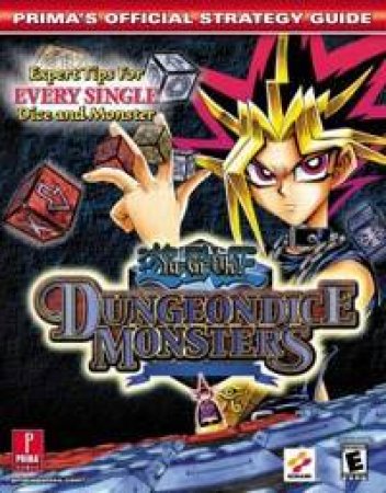 Yu-Gi-Oh! Dungeon Dice Monsters - Official Strategy Guide by Dan Egger