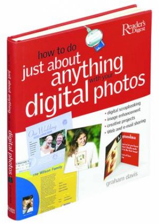 How To Do Just About Anything With Digital Photos by Graham Davis