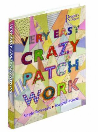 Very Easy Crazy Patchwork by Reader's Digest