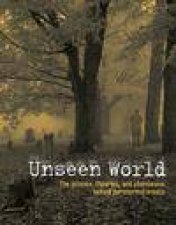 Unseen World The Science Theories and Phenomena Behind Events Paranormal