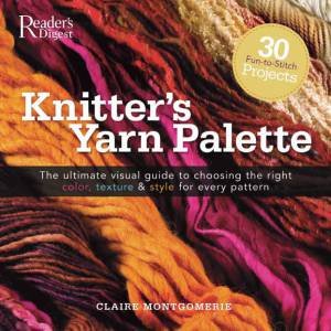 Knitter's Yarn Palette by Reader's Digest