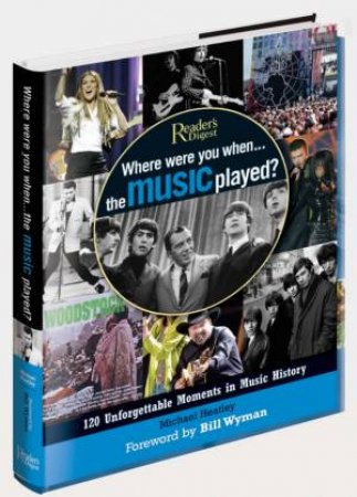 Reader's Digest: Where Were You When The Music Played? by Various