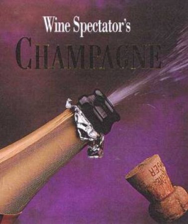 Doubleday Mini Book: Wine Spectator's Champagne by Various