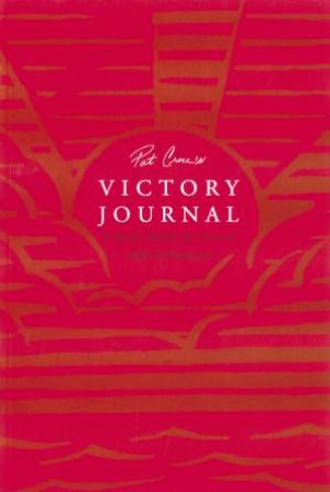 Pat Croce's Victory Journal: A Daily Diary For Success And Celebration by Pat Croce