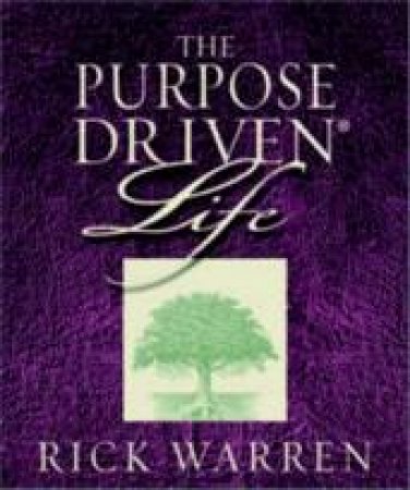 The Purpose Driven Life by Rick Warren