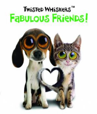 Twisted Whiskers Fabulous Friends! by Various