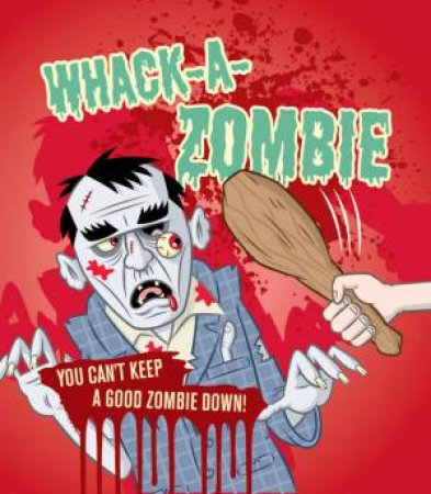 Whack-a-Zombie by Sarah O'Brien