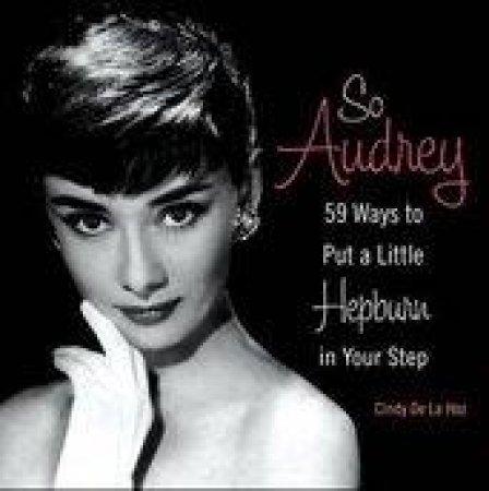 So Audrey by Cindy De La Hoz